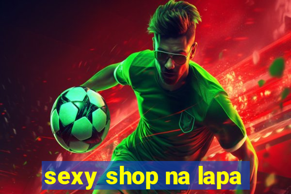 sexy shop na lapa